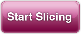 click here to start slicing